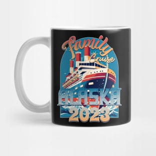 Family Cruise Alaska 2023 Mug